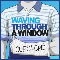 Waving Through A Window