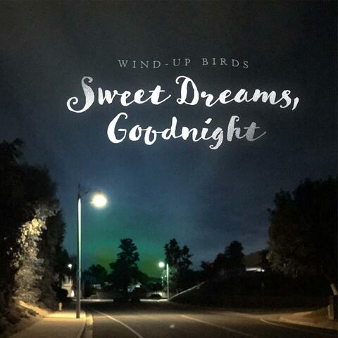 Sweet Dreams, Goodnight