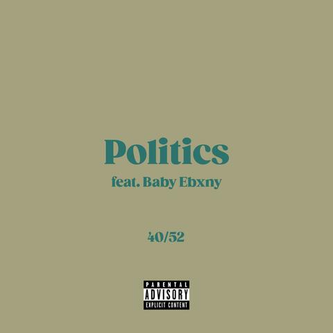 Politics (feat. Baby Ebony)