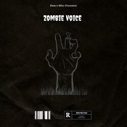 Zombie Voice (feat. HeadOfTheThrown)