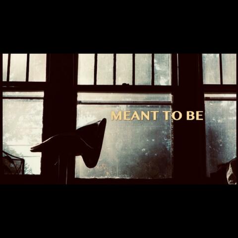 Meant To Be