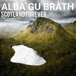 Alba Gu Brath (Scotland Forever)