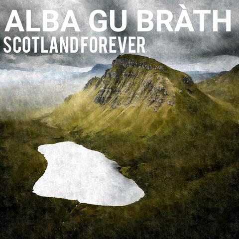 Alba Gu Brath (Scotland Forever)