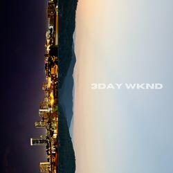3DAY WKND