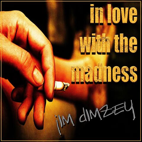 In love with the madness