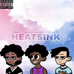 Heatsink (feat. Calamitous DiZ & Arizing Blu)