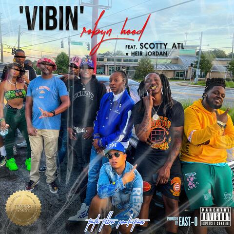 'Vibin' (feat. Scotty ATL & Heir Jordan)