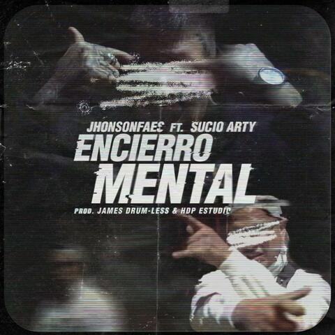 Encierro mental (feat. Sucio Arty)