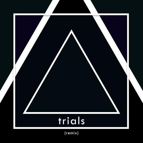 trials (remix)