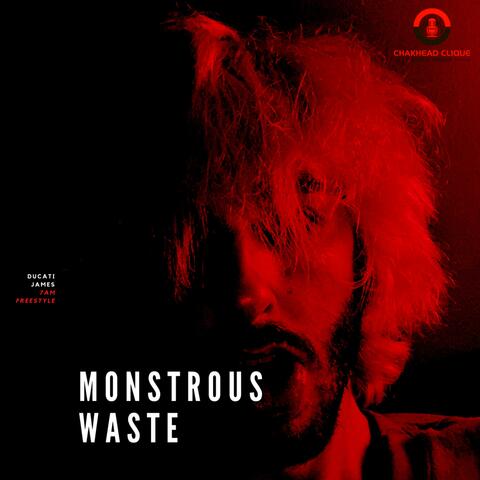 Monstrous Waste (7AM Freestyle)