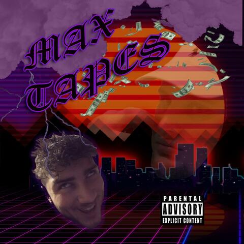 MAX TAPES