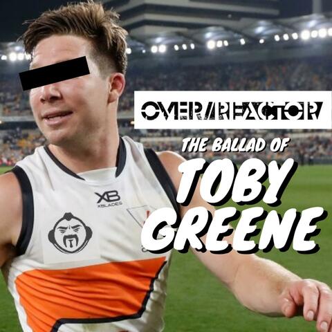 The Ballad of Toby Greene