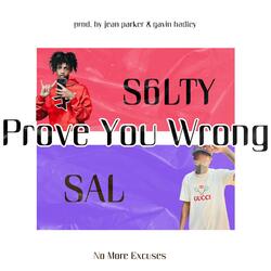 Prove You Wrong (feat. S6LTY)