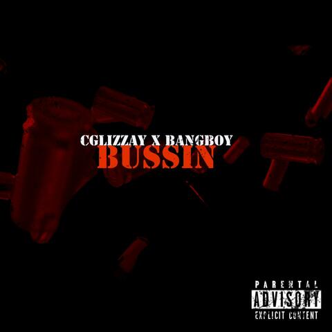 Bussin (feat. CGlizzay)