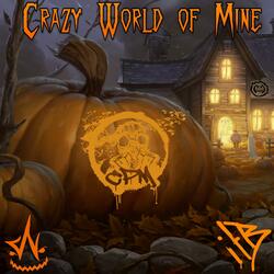 Crazy World of Mine (feat. Nemesis Poe)