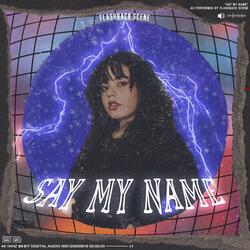 Say My Name