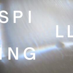 Spilling