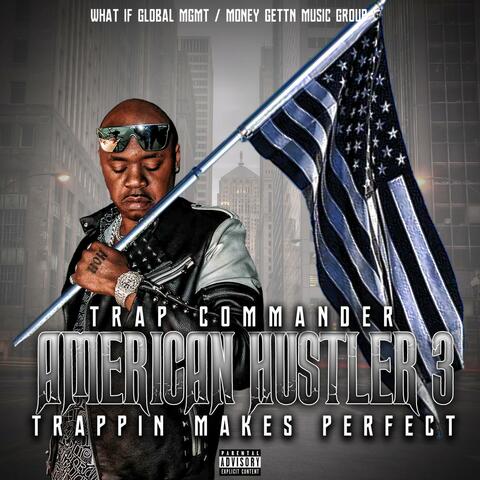 American Hustler 3 "Trappin Makes Perfect"