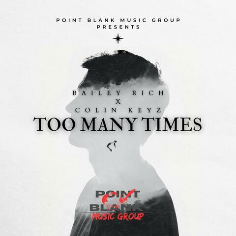 Too Many Times (feat. Colin Keyz)