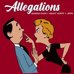 Allegations (feat. JRDN & Heavy Huddy)