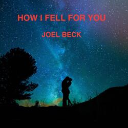 HOW I FELL FOR YOU