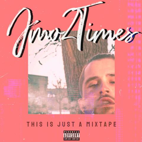 This Is Just A Mixtape