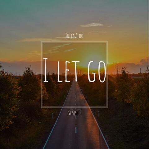 I let go