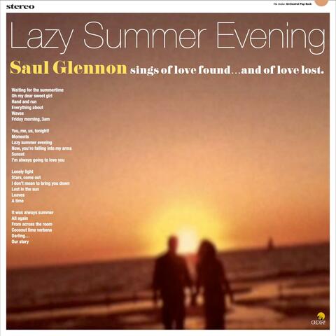 Lazy Summer Evening: Saul Glennon sings of love found...and of love lost