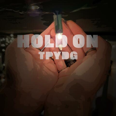 Hold On