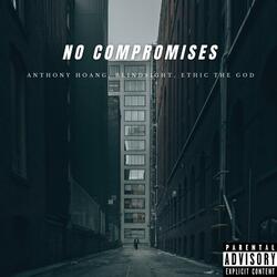 No Compromises (feat. Blindsight & Ethic the God)
