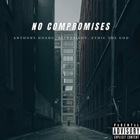 No Compromises (feat. Blindsight & Ethic the God)