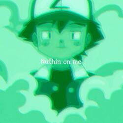 Nuthin