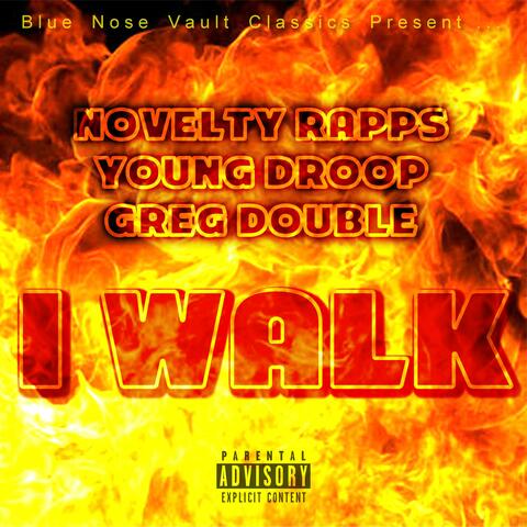 I Walk (feat. Young Droop & Greg Double)