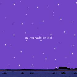 are you ready for this?