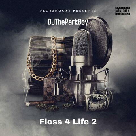 Floss 4 Life 2