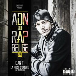 La part d'ombre (feat. Dan-t, Dj Odilon & L'ADN DU RAP)