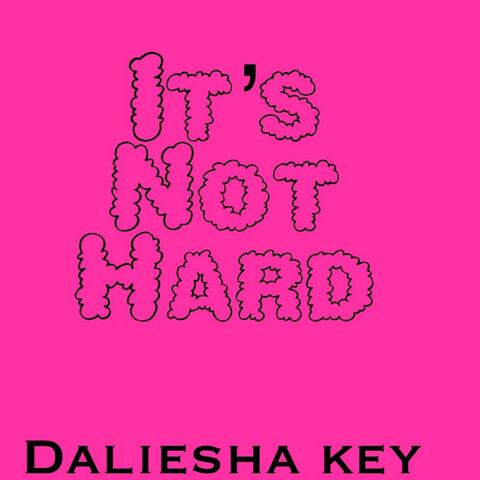 ITS NOT HARD