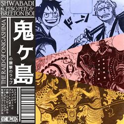 Onigashima (feat. PE$O PETE & Breeton Boi)