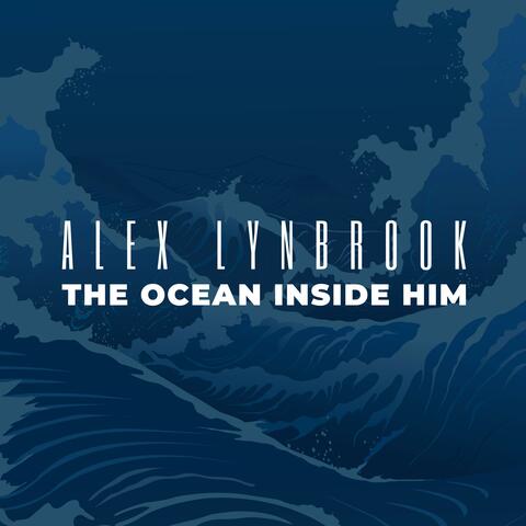 The Ocean Inside Him