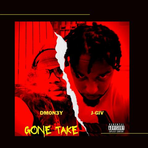 Gone Take (feat. J-Giv)