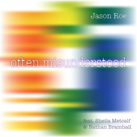 Often Misunderstood (feat. Sheila Metcalf & Nathan Bramhall)