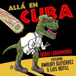 Allá en Cuba (feat. Amaury Gutiérrez & Luis Bofill)