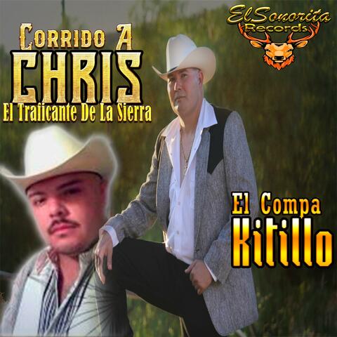 Corrido A Chris El Traficante De La Sierra