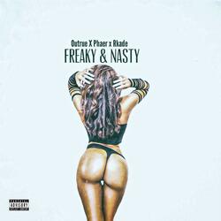 Freaky N' Nasty (feat. Ouutrue & YungPhaer)