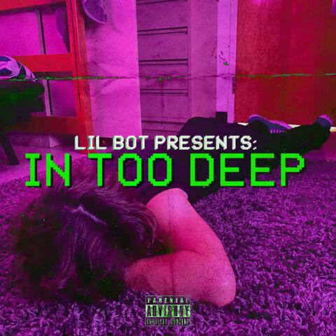 IN TOO DEEP