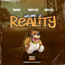 Welcome 2 Reality (feat. Mickey Factz & Cooley Sha)