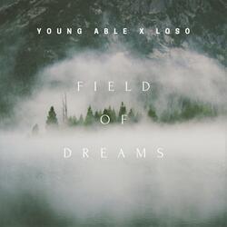 Field Of Dreams (feat. Loso)