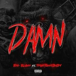 DAMN (feat. Thugtownbaby)