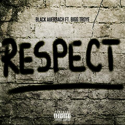 Respect (feat. Bigg Troye)