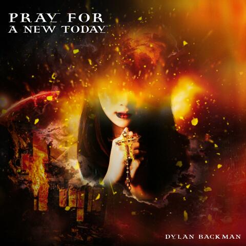 Pray For A New Today (feat. Johnny Reapr)